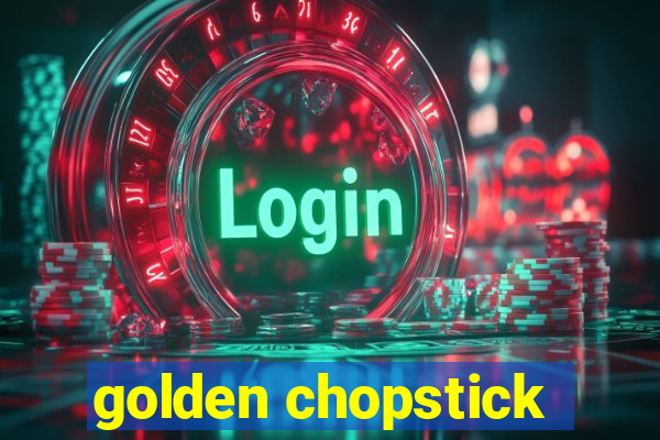 golden chopstick