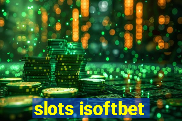 slots isoftbet