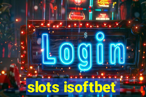 slots isoftbet