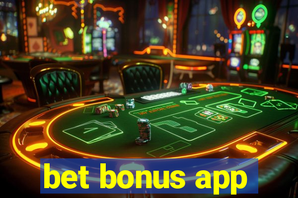 bet bonus app