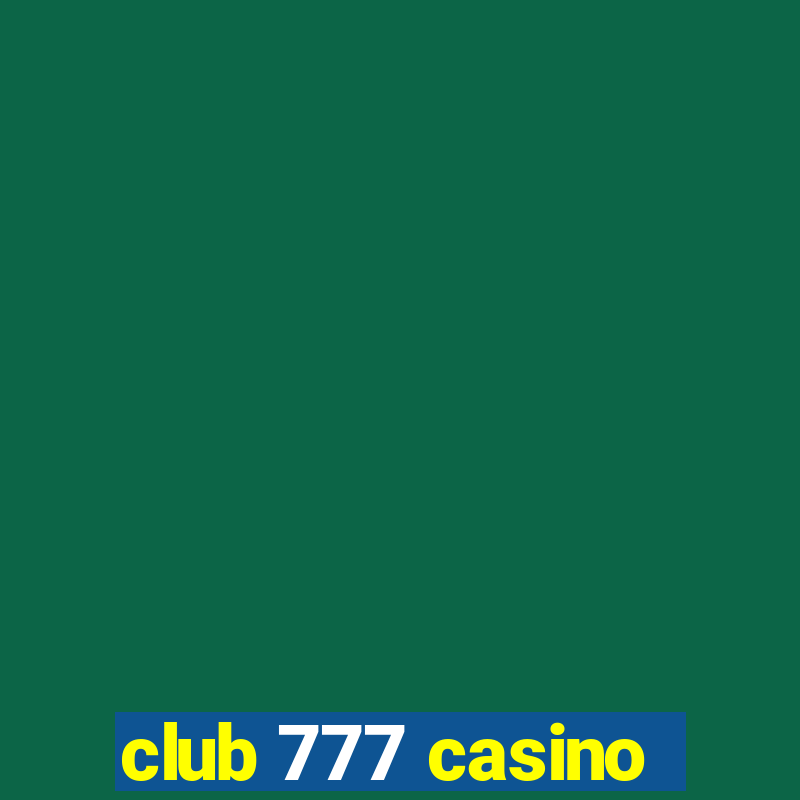 club 777 casino