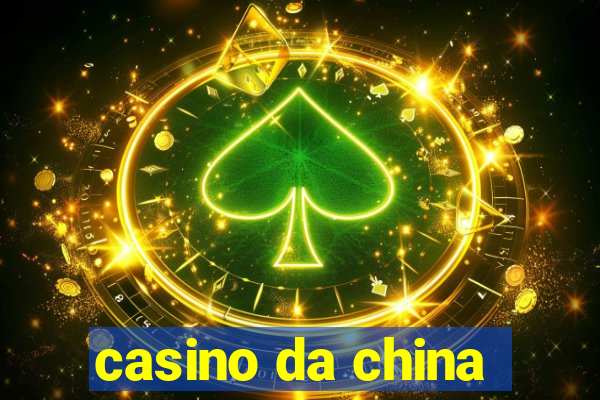 casino da china