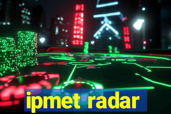 ipmet radar