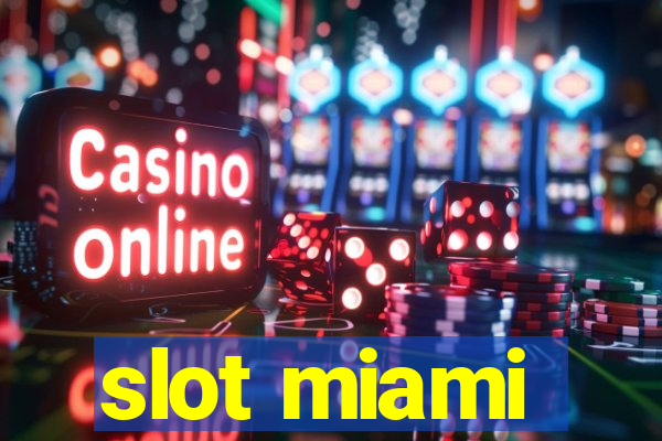 slot miami