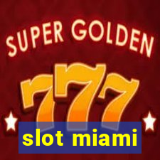 slot miami