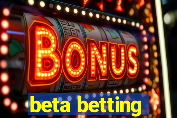 beta betting