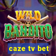 caze tv bet