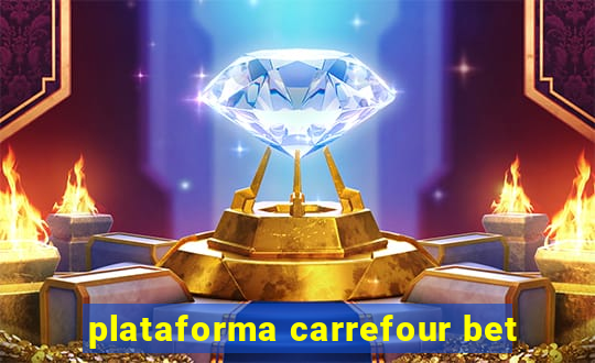 plataforma carrefour bet