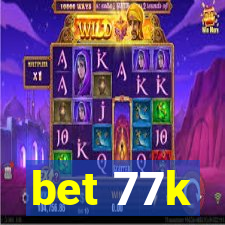 bet 77k