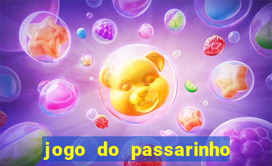 jogo do passarinho que ganha dinheiro