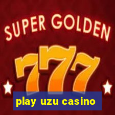 play uzu casino