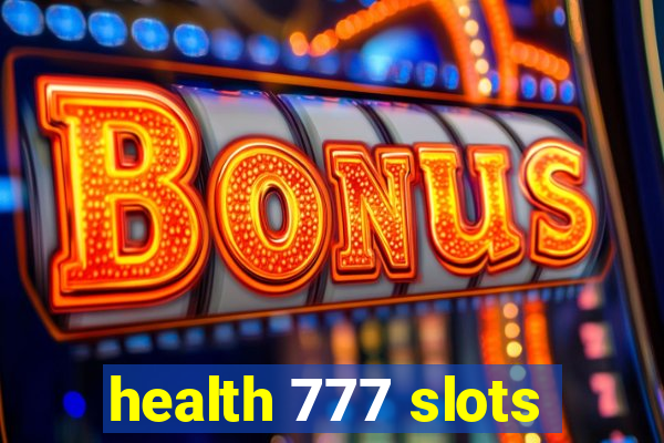 health 777 slots