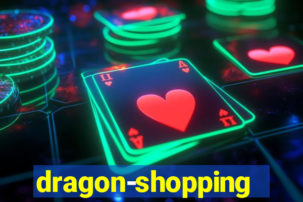 dragon-shopping