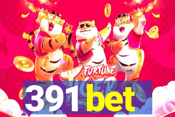 391 bet