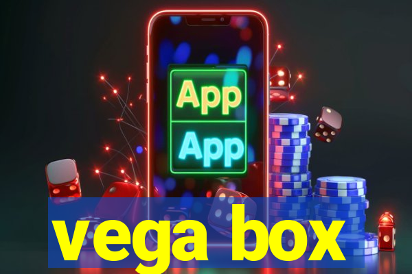 vega box