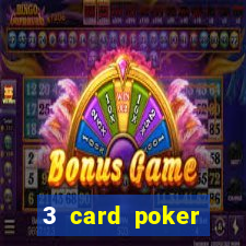 3 card poker online casino