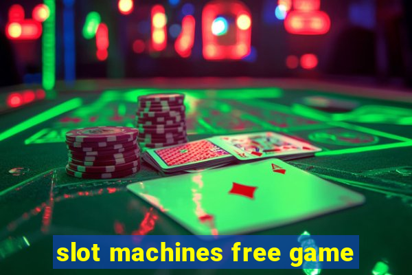 slot machines free game