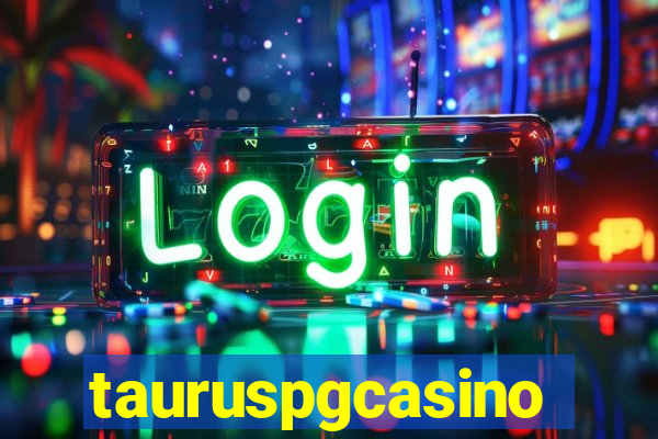 tauruspgcasino