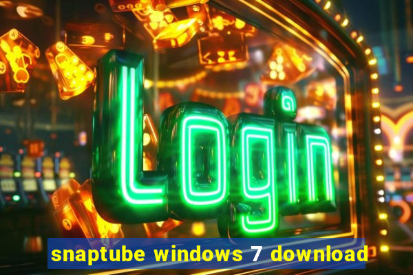 snaptube windows 7 download