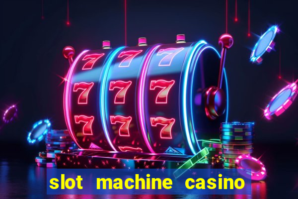 slot machine casino near me