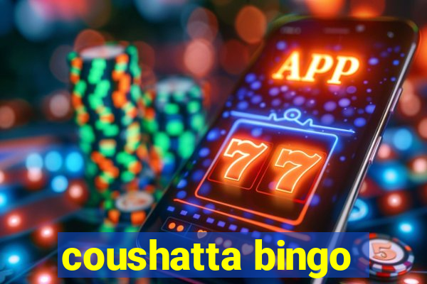 coushatta bingo