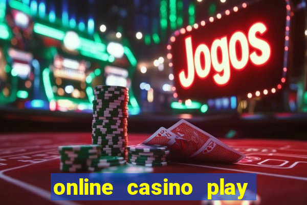 online casino play with real money