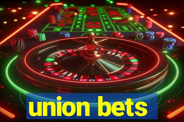 union bets