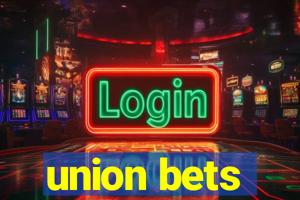 union bets