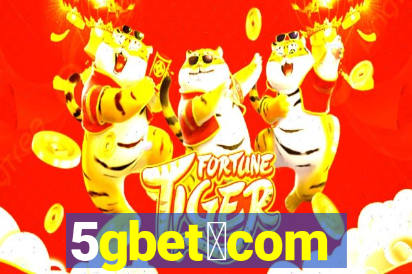 5gbet。com