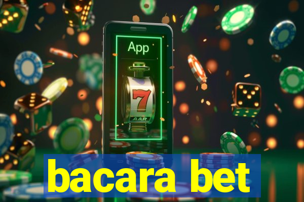 bacara bet