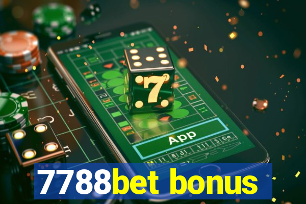 7788bet bonus