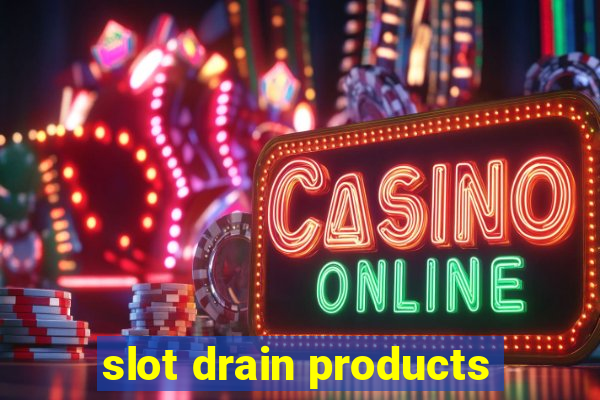 slot drain products