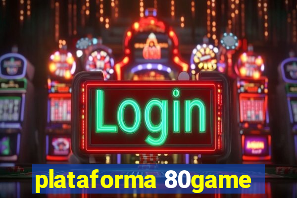 plataforma 80game