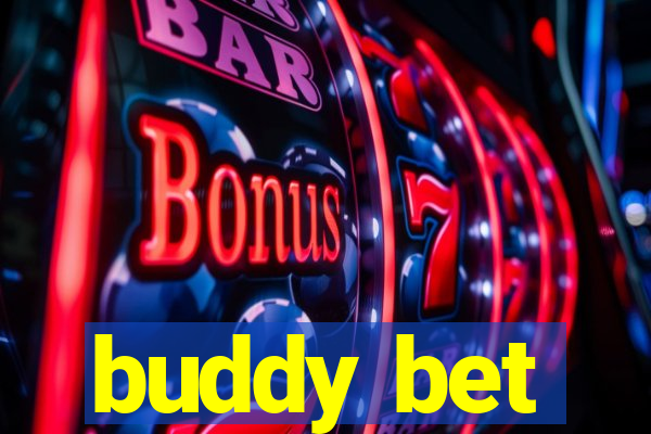 buddy bet