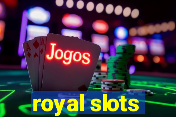 royal slots