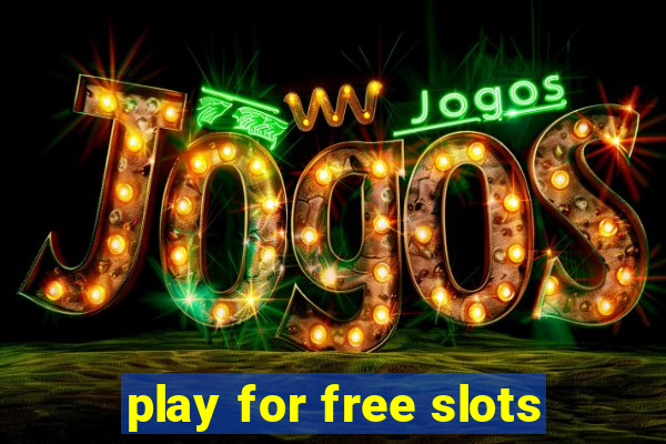 play for free slots