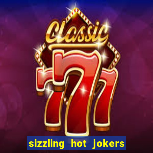 sizzling hot jokers daily jackpot slot