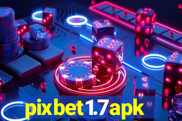 pixbet1.7apk