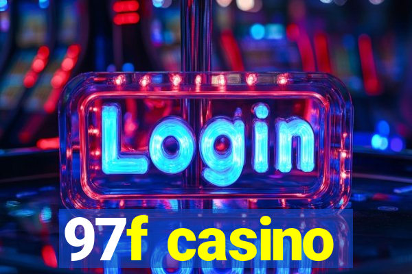 97f casino