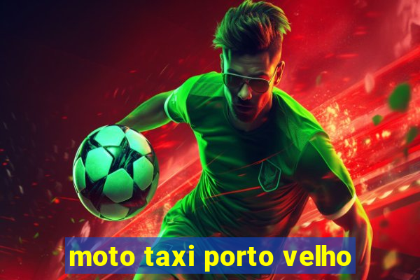 moto taxi porto velho