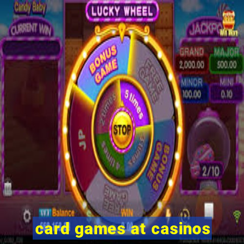 card games at casinos