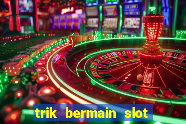 trik bermain slot higgs domino