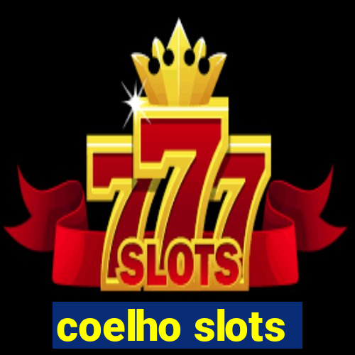 coelho slots