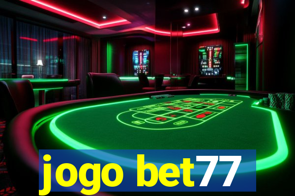 jogo bet77