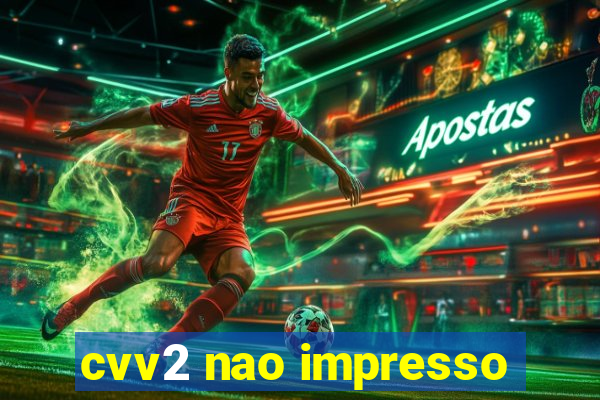 cvv2 nao impresso