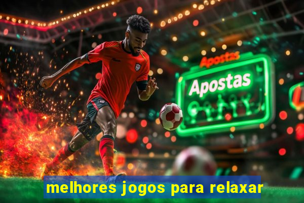 melhores jogos para relaxar