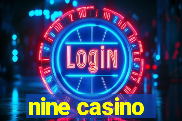 nine casino