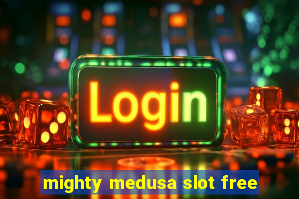 mighty medusa slot free