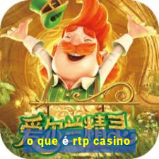 o que é rtp casino