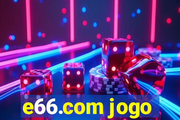 e66.com jogo